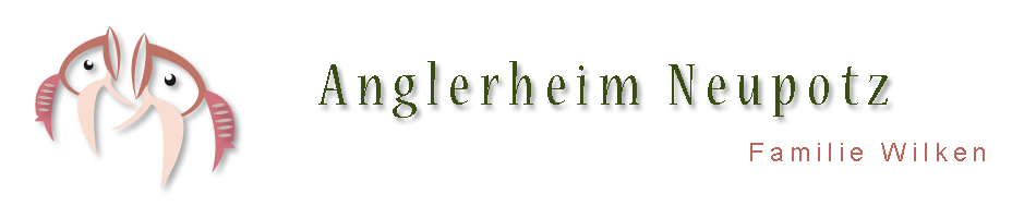 Anglerheim Neupotz - Familie Wilken